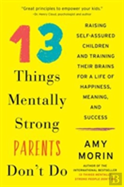 Bertrand.pt - 13 Things Mentally Strong Parents Don'T Do