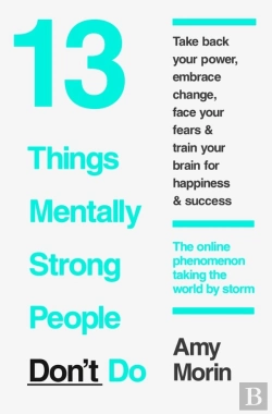 Bertrand.pt - 13 Things Mentally Strong People Donâ€™T Do