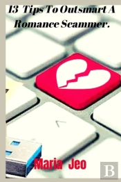 13 Tips To Outsmart A Romance Scammer