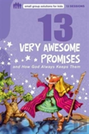 13 Very Awesome Promises And How God Always Keeps Them