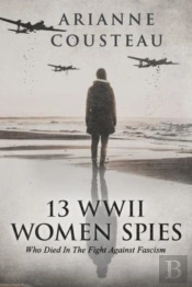 13 Wwii Women Spies Who Died In The Fight Against Fascism