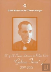 13º Y 14º Premio Literario De Relato Corto 'Gabino Teira', 2011-2012