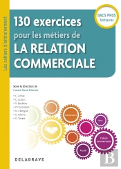 130 Exercices Pour Les Métiers De La Relation Commerciale