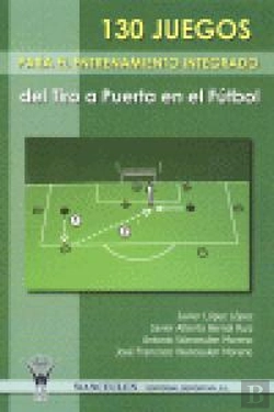 Bertrand.pt - 130 Juegos Para El Entrenamiento Integrado Del Tiro A Puerta En El Fútbol