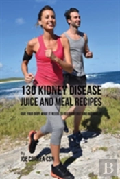 130 Kidney Disease Juice And Meal Recipes