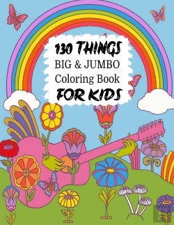 Bertrand.pt - 130 Things Big & Jumbo Coloring Book For Kids
