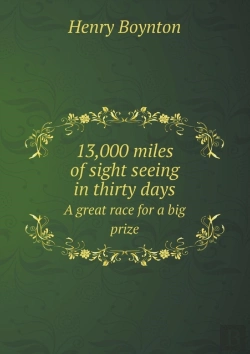 Bertrand.pt - 13,000 Miles Of Sight Seeing In Thirty Days A Great Race For A Big Prize