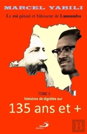135 Ans Et+ - Le Roi De Lumumba