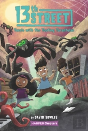 13th Street #5: Tussle With The Tooting Tarantulas