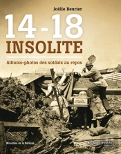14-18 Insolite ; Photos De Soldats Au Repos