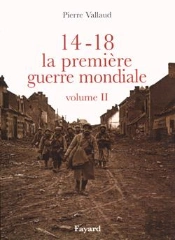 14-18, La Premiere Guerre Mondiale, Volume Ii