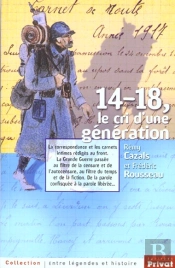 14-18 ; Le Cri D'Une Generation