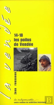 14-18 ; Les Poilus De Vendée