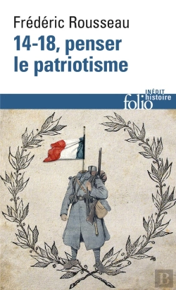 Bertrand.pt - 14-18 ; Penser Le Patriotisme