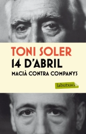 14 D'Abril. Macià Contra Companys