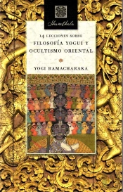 14 Lecciones Sobre Filosofia Yogui Y Ocultismo Oriental
