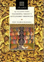 14 Lecciones Sobre Filosofia Yogui Y Ocultismo Oriental
