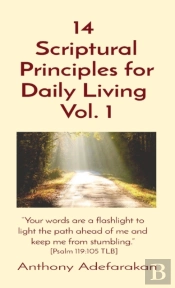 14 Scriptural Principles For Daily Living Vol. 1