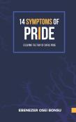 14 Symptoms Of  Pride (Escaping The Trap Of Sinful Pride)