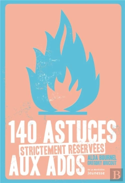 Bertrand.pt - 140 Astuces Strictement Réservées Aux Ados