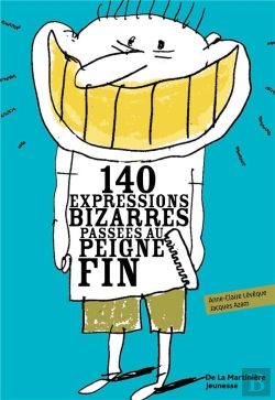 Bertrand.pt - 140 Expressions Bizarres Passées Au Peigne Fin