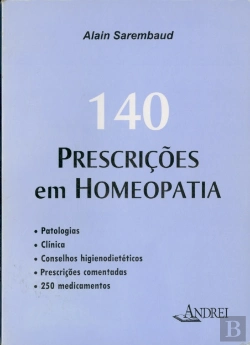 Bertrand.pt - 140 Prescrições Em Homeopatia