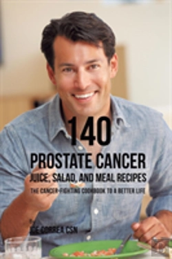 Bertrand.pt - 140 Prostate Cancer Juice, Salad, And Meal Recipes