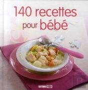 140 Recettes Pour Bebe