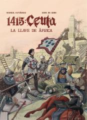 1415: Ceuta. La Llave De Africa