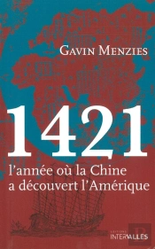 1421, L'Année Où La Chine A Decouvert L'Amérique