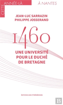 Bertrand.pt - 1460 : Une Université Pour Le Duché De Bretagne