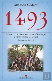 1493 - Comment La Decouverte De L'Amerique A Transforme Le Monde