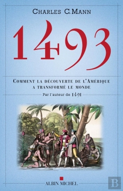 Bertrand.pt - 1493 - Comment La Decouverte De L'Amerique A Transforme Le Monde