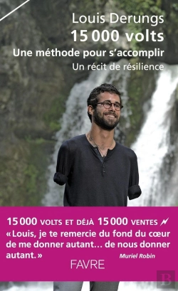 Bertrand.pt - 15 000 Volts ; Une Méthode Pour S'Accomplir ; Un Récit De Résilience