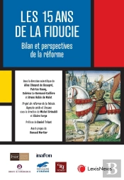 15 Ans De La Fiducie : Bilan Et Perspectives De Réforme