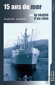 15 Ans De Mer Ou La Réalité D'Un Rêve