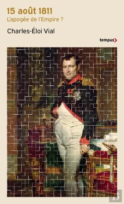 Bertrand.pt - 15 Août 1811 : L'Apogée De L'Empire ?