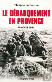 15 Aout 1944 ; Le Jour Le Plus Long En Provence