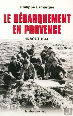 Bertrand.pt - 15 Aout 1944 ; Le Jour Le Plus Long En Provence