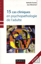 15 Cas Cliniques En Psychopathologie De L'Adulte