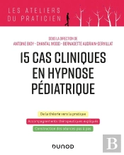 15 Cas Pratiques En Hypnose Pédiatrique