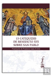 15 Catequesis De Benedicto Xvi Sobre San Pablo