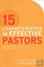 15 Characteristics Of Effective Pastors Â€“ How To Strengthen Your Inner Core And Ministry Impact