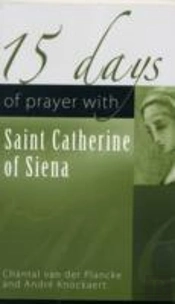 15 Days Of Prayer With Saint Catherine Of Siena