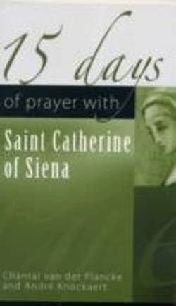 Bertrand.pt - 15 Days Of Prayer With Saint Catherine Of Siena