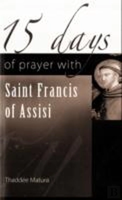 Bertrand.pt - 15 Days Of Prayer With Saint Francis Of Assisi