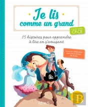 15 Histoires Pour Apprendre À Lire En S'Amusant ; Cp-Ce