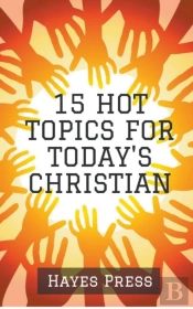 15 Hot Topics For Today'S Christian