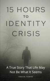 15 Hours To Identity Crisis