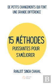 15 Méthodes Puissantes Pour S'Améliorer